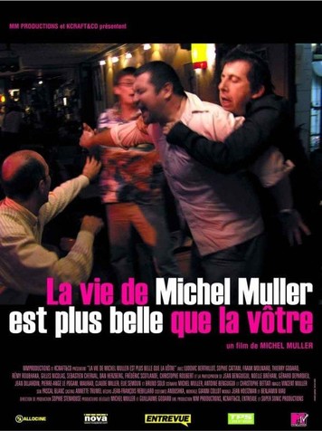 La Vie de Michel Muller est plus belle que la votre
